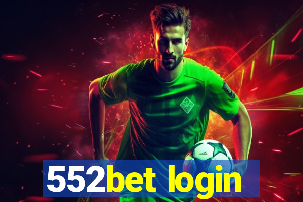 552bet login